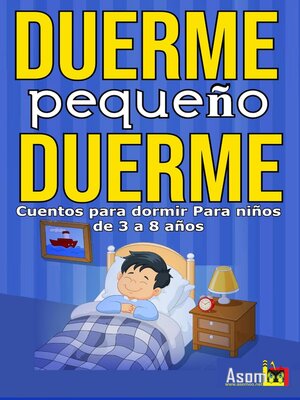 cover image of DUERME PEQUEÑO DUERME Cuento para dormir para niños de 3 a 8 años.